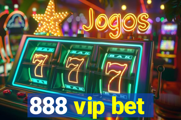888 vip bet